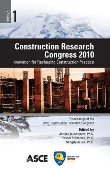 Construction Research Congress 2010 : innovation for reshaping construction practice : proceedings of the 2010 Construction Research Congress, May 8-10, 2010, Banff, Alberta, Canada