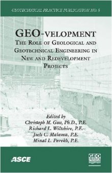 Geo-velopment : the role of geological and geotechnical engineering in new and redevelopment projects : proceedings of the 2008 Biennial Geotechnical Seminar, November 7, 2008, Denver, Colorado