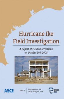 Hurricane Ike Field Assessment Team: Field Observations on October 3-6, 2008