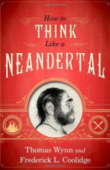 How To Think Like a Neandertal    