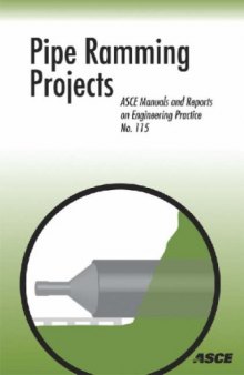 Pipe Ramming Projects: Asce Manuals and Reports on Engineering Practice No. 115