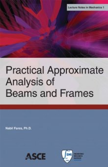 Practical Approximate Analysis of Beams and Frames: Lecture Notes in Mechanics 1