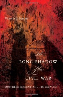 The Long Shadow of the Civil War: Southern Dissent and Its Legacies