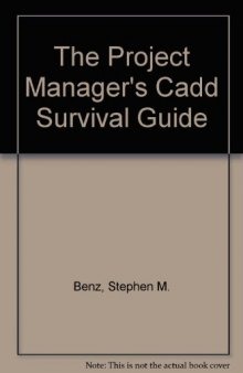 The project manager's CADD survival guide