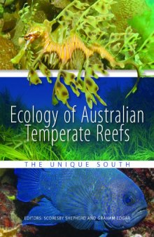 Ecology of Australian temperate reefs : the unique South