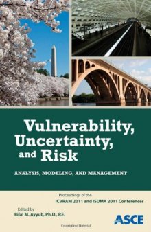 Vulnerability, Uncertainty, and Risk: Analysis, Modeling, and Management