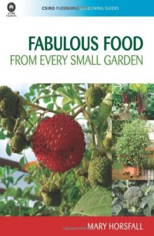 Fabulous Food from Every Small Garden (Gardening Guides Series)  