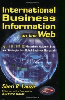 International Business Information on the Web: Searcher Magazine's Guide to Sites & Strategies for Global Business Research