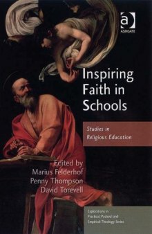 Inspiring Faith in Schools (Explorations in Practical, Pastoral and Empirical Theology)