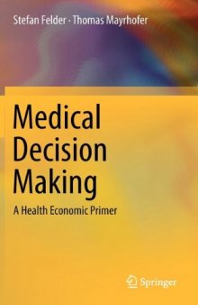 Medical Decision Making: A Health Economic Primer    