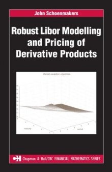 Robust Libor Modelling and Pricing of Derivative Products