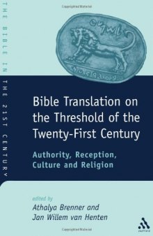 Bible Translation on the Threshold of the Twenty-First Century: Authority, Reception, Culture and Religion (JSOT Supplement)