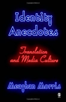 Identity Anecdotes: Translation and Media Culture
