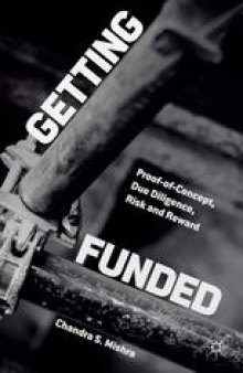 Getting Funded: Proof-of-Concept, Due Diligence, Risk and Reward