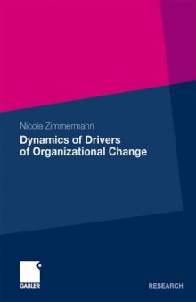 Drivers of Organizational Change: A System Dynamics Analysis Integrating Environmental Determinism and Managerial Choice  