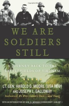 We Are Soldiers Still: A Journey Back to the Battlefields of Vietnam