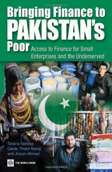 Bringing Finance to Pakistan's Poor: Access to Finance for Small Enterprises and the Underserved