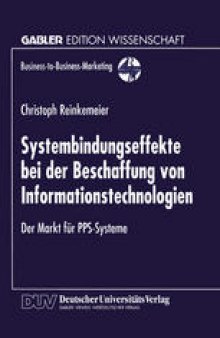 Systembindungseffekte bei der Beschaffung von Informationstechnologien: Der Markt für PPS-Systeme