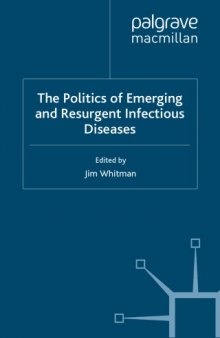 The Politics of Emerging and Resurgent Infectious Diseases  