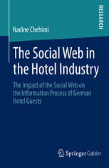The Social Web in the Hotel Industry: The Impact of the Social Web on the Information Process of German Hotel Guests