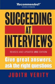 Succeeding at Interviews: Give Great Answers and Ask the Right Questions