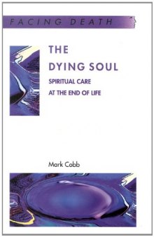 The Dying Soul: Spiritual Care at the End of Life  