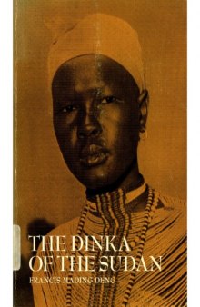 The Dinka of the Sudan (Case studies in cultural anthropology)
