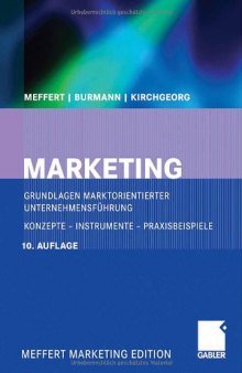 Marketing. Grundlagen marktorientierter Unternehmensführung, 10. Auflage