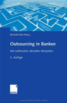Outsourcing in Banken: Mit zahlreichen aktuellen Beispielen, 2. Auflage