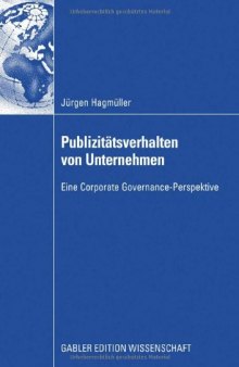 Publizitätsverhalten von Unternehmen: Eine Corporate Governance-Perspektive