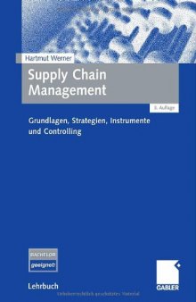 Supply Chain Management. Grundlagen, Strategien,  Instrumente und Controlling, 3. Auflage