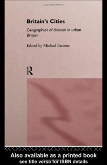 Britain's Cities: Geographies of Division in Urban Britain