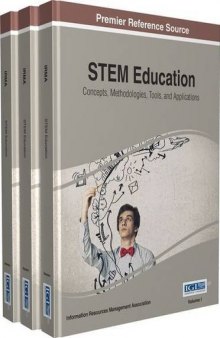 STEM Education: Concepts, Methodologies, Tools, and Applications