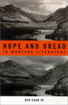 Hope And Dread In Montana Literature (Western Literature Series)