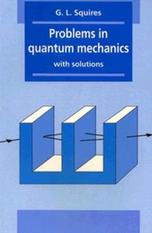 Problems in quantum mechanics, with solutions
