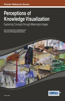 Perceptions of Knowledge Visualization: Explaining Concepts through Meaningful Images (Advances in Multimedia and Interactive Technologies