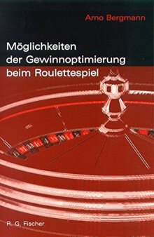 Möglichkeiten der Gewinnoptimierung beim Roulettespiel