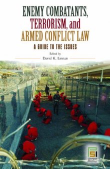 Enemy Combatants, Terrorism, and Armed Conflict Law: A Guide to the Issues 