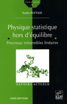 Physique statistique hors d'équilibre : Processus irréversibles linéaires (Broché) 