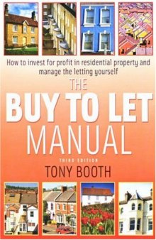 The Buy to Let Manual: How to Invest for Profit in Residential Property and Manage the Letting Yourself