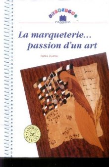 La marqueterie passion dun art