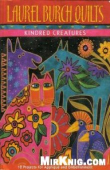 Laurel Burch Quilts: Kindred Creatures
