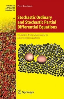 Stochastic Ordinary and Stochastic Partial Differential Equations: Transition from Microscopic to Macroscopic Equations