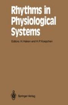 Rhythms in Physiological Systems: Proceedings of the International Symposium at Schloß Elmau, Bavaria, October 22–25, 1990