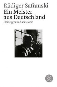 Ein Meister aus Deutschland: Heidegger und seine Zeit  