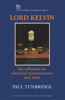 Lord Kelvin : his influence on electrical measurements and units