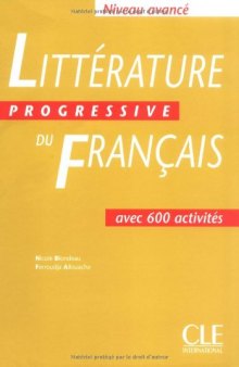 Litterature Progressive Du Francais: Niveau Avance