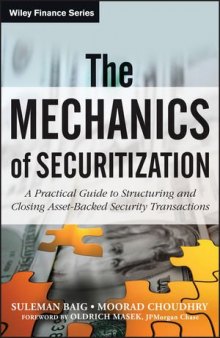 The Mechanics of Securitization: A Practical Guide to Structuring and Closing Asset-Backed Security Transactions