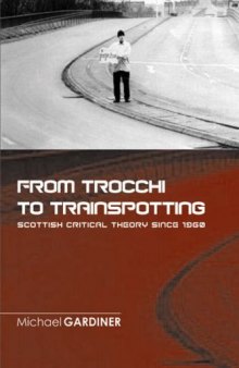 From Trocchi to Trainspotting - Scottish Critical Theory Since 1960