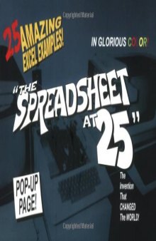 The Spreadsheet at 25: 25 Amazing Excel Examples that Evolved from the Invention that Changed the World